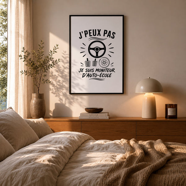 Poster J’peux pas je suis Moniteur d’auto-école