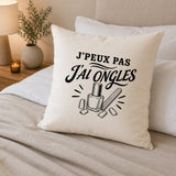 Housse de Coussin J’peux pas j’ai Ongles