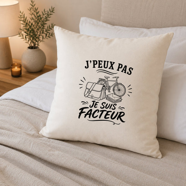 Housse de Coussin J’peux pas je suis Facteur