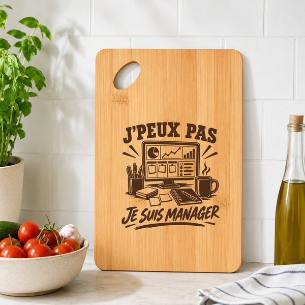 Planche à Découper J’peux pas je suis Manager