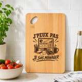 Planche à Découper J’peux pas je suis Manager