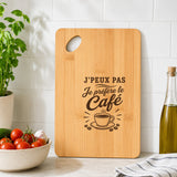 Planche à Découper J’peux pas je préfère le Café