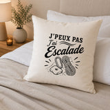 Housse de Coussin J’peux pas j’ai Escalade