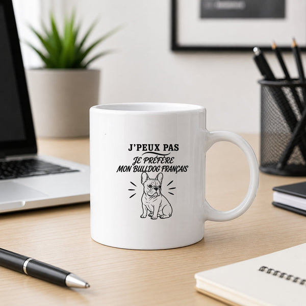 Mug J’peux pas je préfère mon Bulldog Français