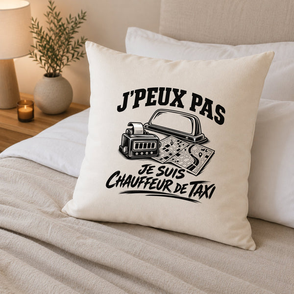 Housse de Coussin J’peux pas je suis Chauffeur de taxi