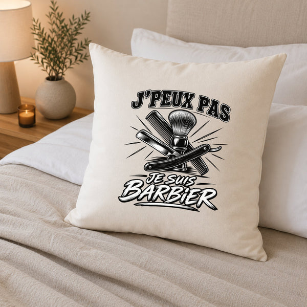 Housse de Coussin J’peux pas je suis Barbier