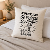 Housse de Coussin J’peux pas je préfère les Singes