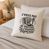 Housse de Coussin J’peux pas je préfère la Chanson française