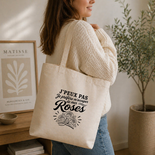 Tote Bag Beige J’peux pas je préfère m’occuper de mes Roses