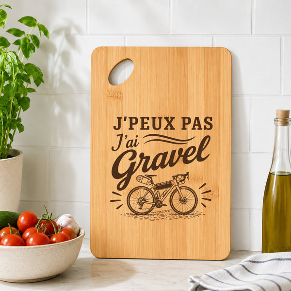 Planche à Découper J’peux pas j’ai Gravel