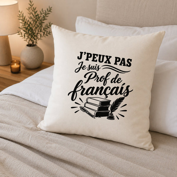 Housse de Coussin J’peux pas je suis Prof de français