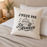 Housse de Coussin J’peux pas j’ai Hammam