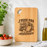 Planche à Découper J’peux pas je suis Magasinier