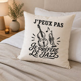 Housse de Coussin J’peux pas je préfère le Jazz