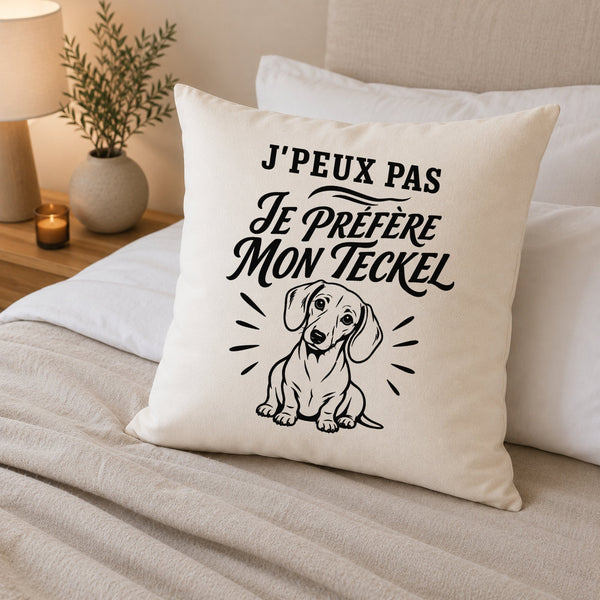 Housse de Coussin J’peux pas je préfère mon Teckel