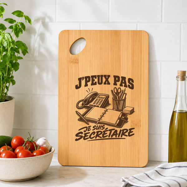 Planche à Découper J’peux pas je suis Secrétaire