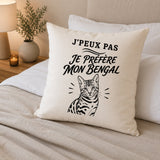 Housse de Coussin J’peux pas je préfère mon Bengal