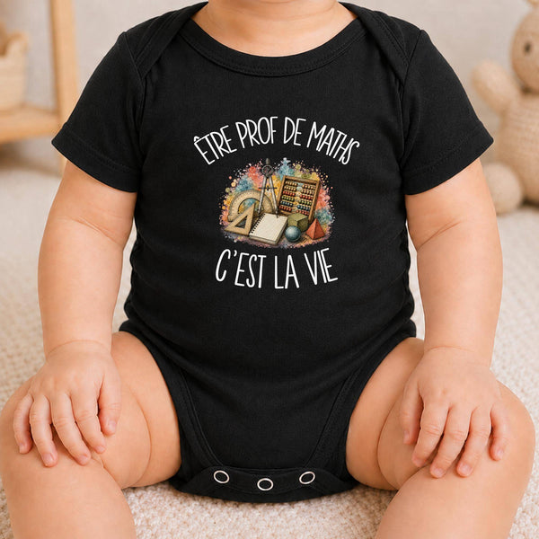 Body Bébé Noir Être prof de maths c'est la vie
