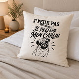 Housse de Coussin J’peux pas je préfère mon Carlin