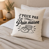 Housse de Coussin J’peux pas j’ai Pain maison