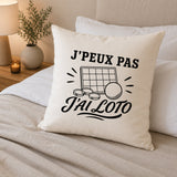 Housse de Coussin J’peux pas j’ai Loto