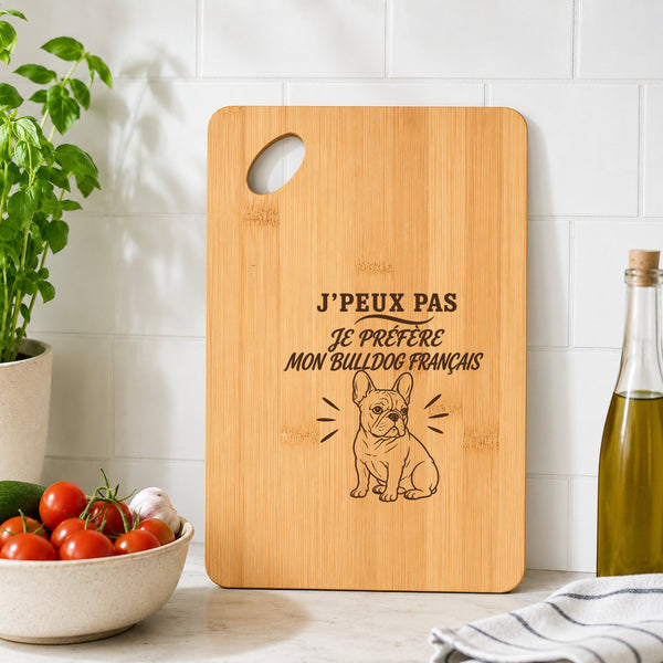 Planche à Découper J’peux pas je préfère mon Bulldog Français