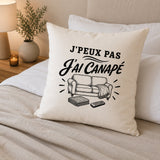 Housse de Coussin J’peux pas j’ai Canapé