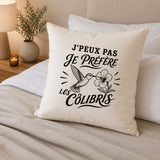 Housse de Coussin J’peux pas je préfère les Colibris
