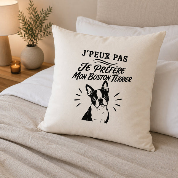 Housse de Coussin J’peux pas je préfère mon Boston Terrier