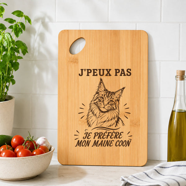 Planche à Découper J’peux pas je préfère mon Maine Coon