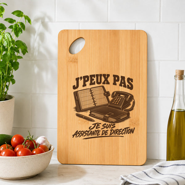 Planche à Découper J’peux pas je suis Assistante de direction