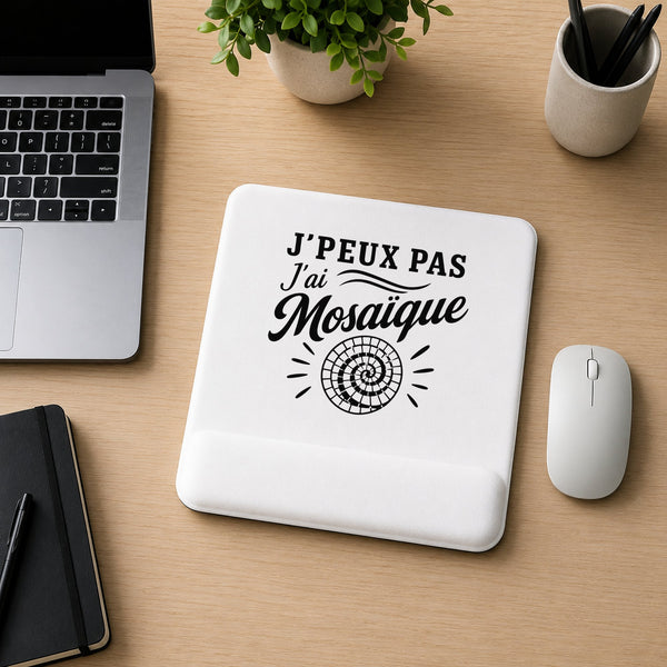 Tapis de Souris J’peux pas j’ai Mosaïque