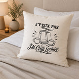 Housse de Coussin J’peux pas j’ai Club lecture