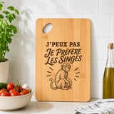 Planche à Découper J’peux pas je préfère les Singes