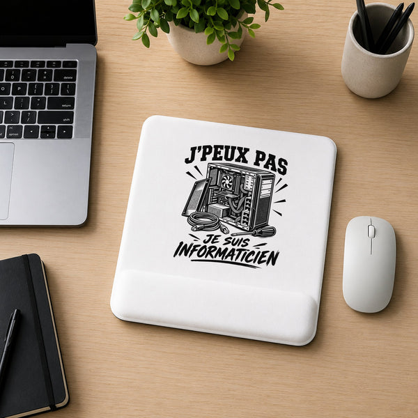 Tapis de Souris J’peux pas je suis Informaticien