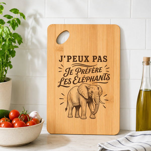 Planche à Découper J’peux pas je préfère les Éléphants