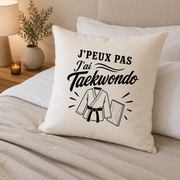 Housse de Coussin J’peux pas j’ai Taekwondo