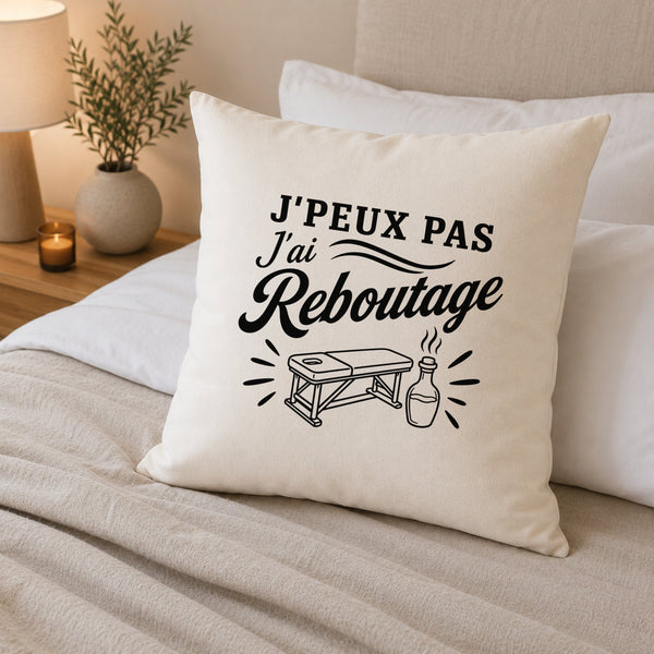 Housse de Coussin J’peux pas j’ai Reboutage