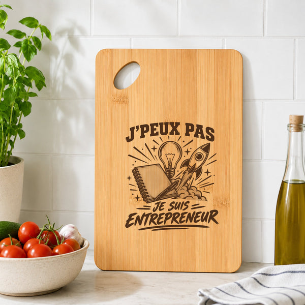 Planche à Découper J’peux pas je suis Entrepreneur