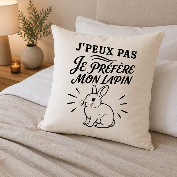 Housse de Coussin J’peux pas je préfère mon Lapin