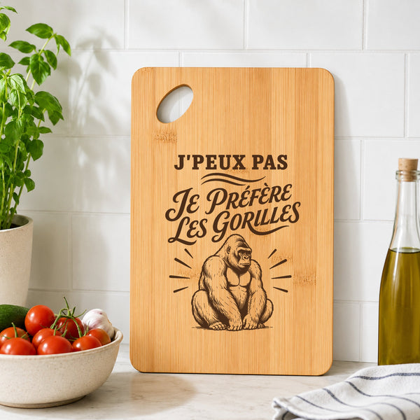 Planche à Découper J’peux pas je préfère les Gorilles