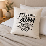 Housse de Coussin J’peux pas j’ai MMA