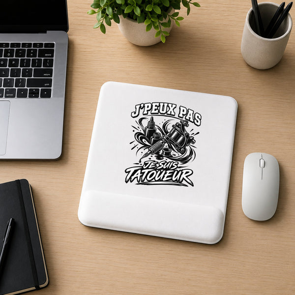 Tapis de Souris J’peux pas je suis Tatoueur