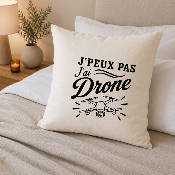Housse de Coussin J’peux pas j’ai Drone