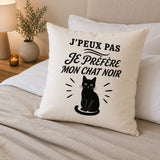 Housse de Coussin J’peux pas je préfère mon Chat noir