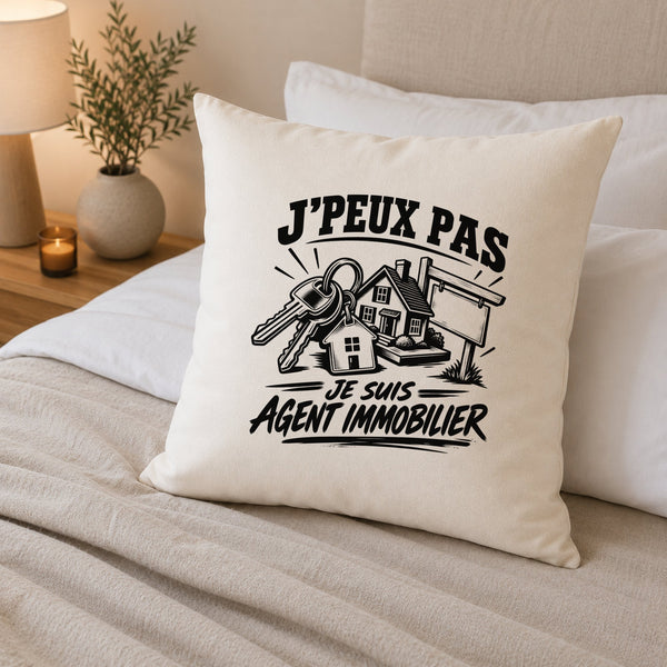 Housse de Coussin J’peux pas je suis Agent immobilier