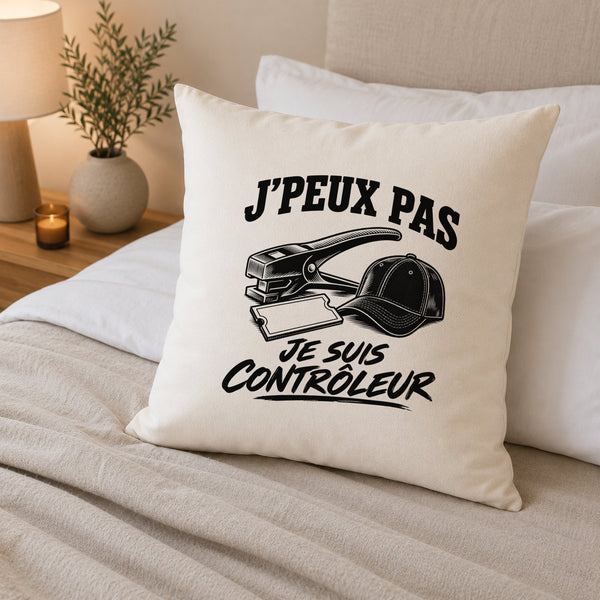 Housse de Coussin J’peux pas je suis Contrôleur