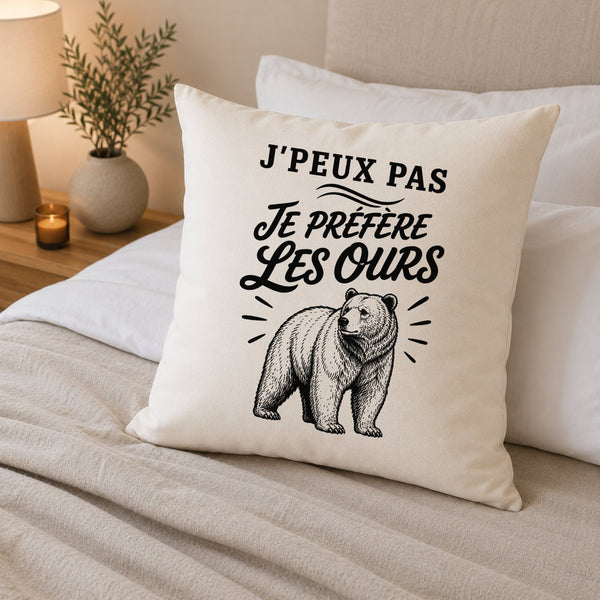 Housse de Coussin J’peux pas je préfère les Ours