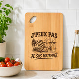 Planche à Découper J’peux pas je suis Retraité