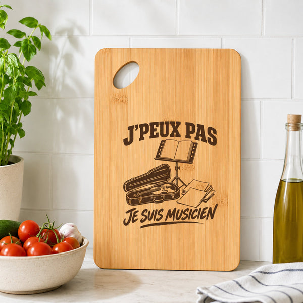 Planche à Découper J’peux pas je suis Musicien